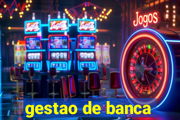 gestao de banca